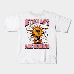 Better Days Are Coming Retro Sun Illustration Kids T-Shirt